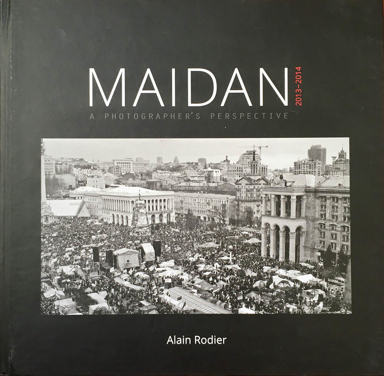 Maidan, un livre de photographies d'Alain Rodier